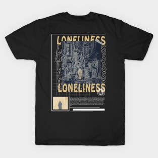 Loneliness T-Shirt